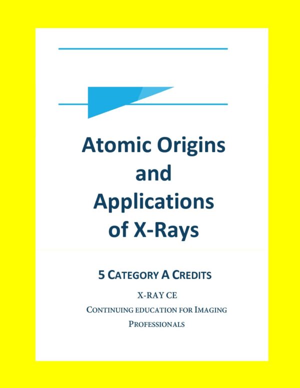Atomic Origins and Applications of X-Rays
