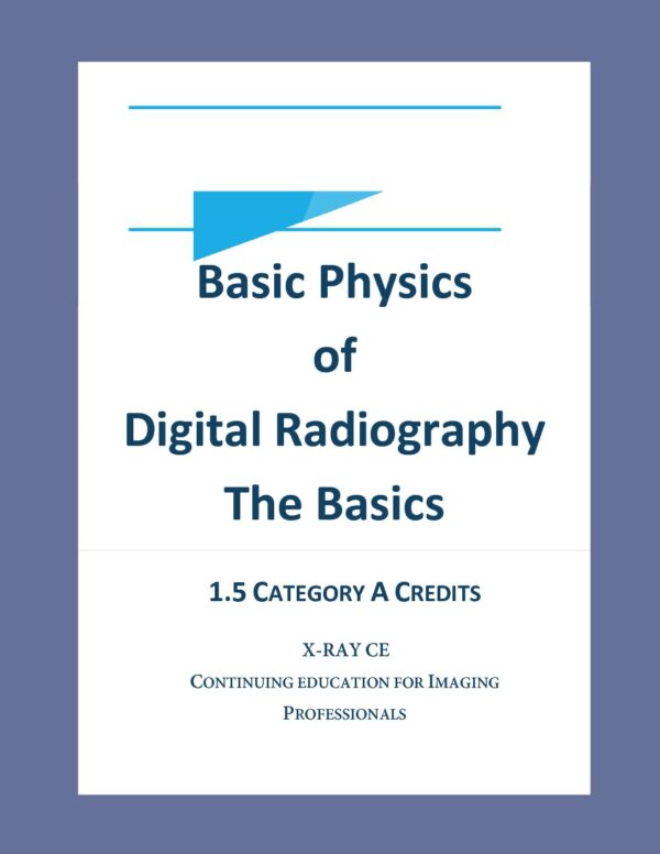 Basic Physics of Digital Radiography, The Basics