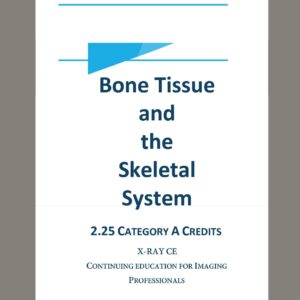 Bone Tissue and the Skeletal System
