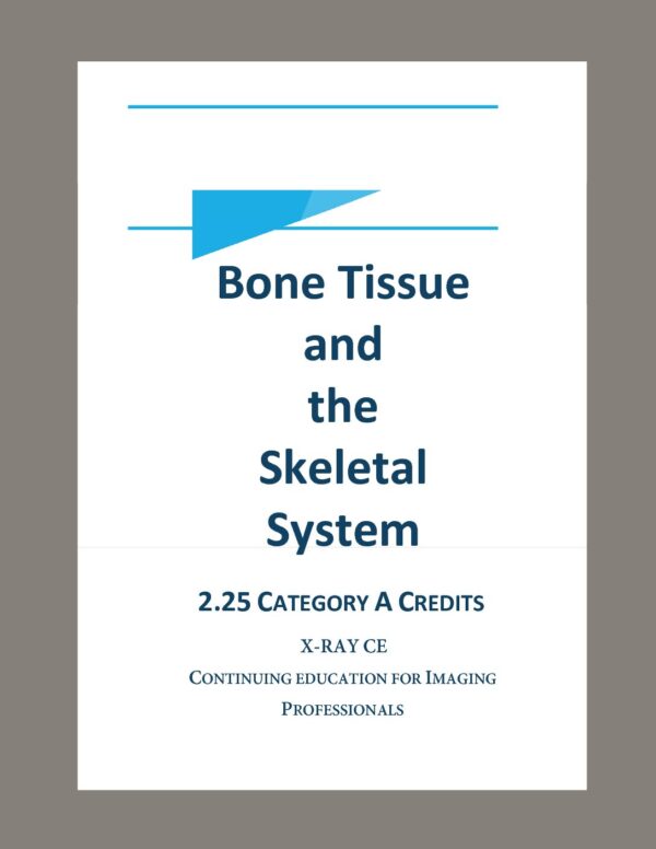 Bone Tissue and the Skeletal System
