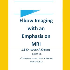 Elbow Imaging with an Emphasis on MRI