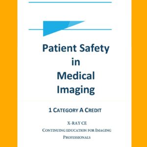 Patient Safety in Medical Imaging