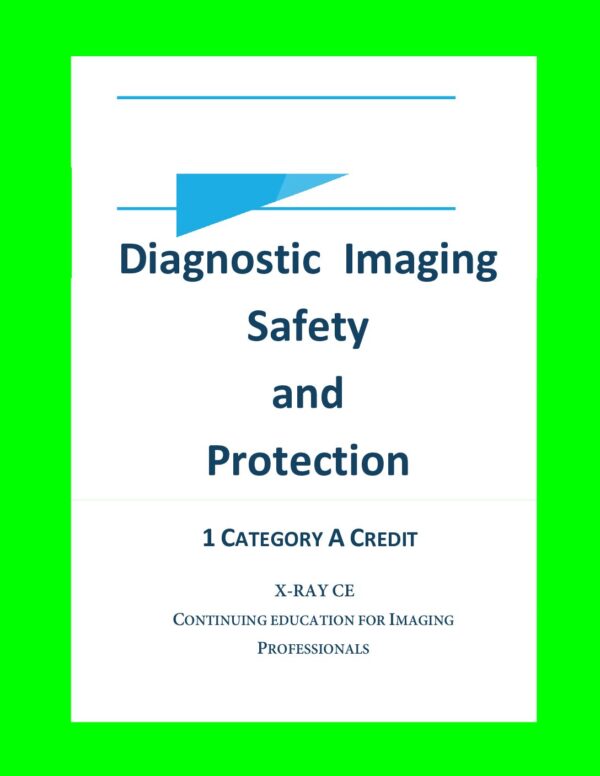 Diagnostic Imaging Safety and Protection