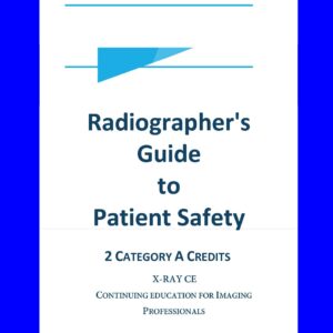 Radiographer's Guide to Patient Safety