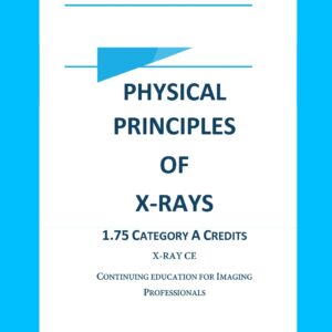 Physical Principles of X-rays