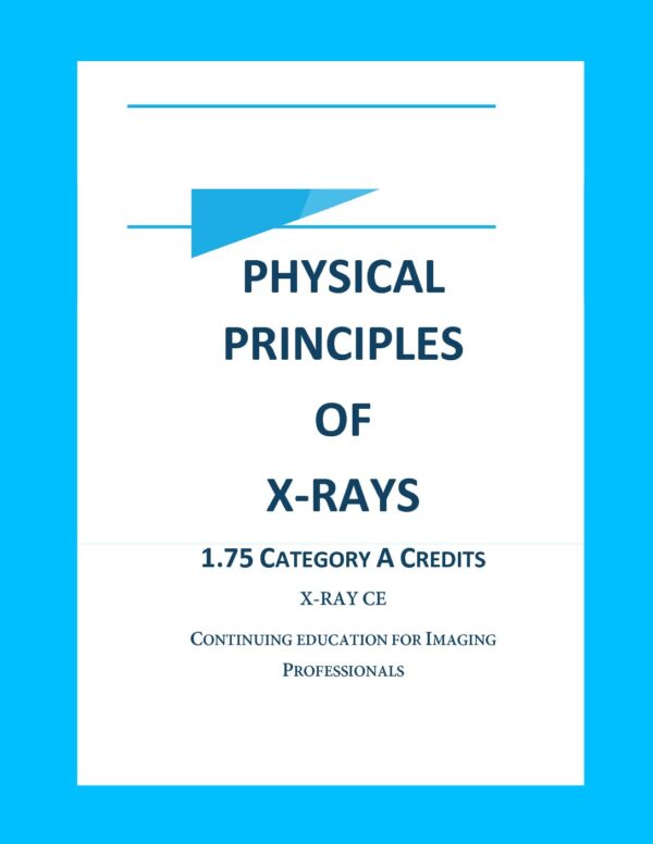 Physical Principles of X-rays