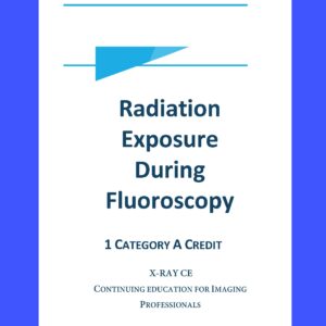 Radiation Exposure During Fluoroscopy
