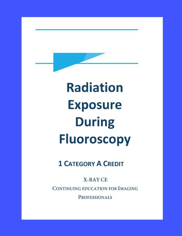 Radiation Exposure During Fluoroscopy